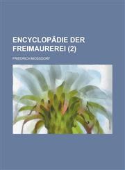 Encyclopadie Der Freimaurerei (2 ),1234566567,9781234566562