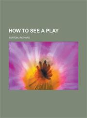 How to See a Play,1153650827,9781153650823
