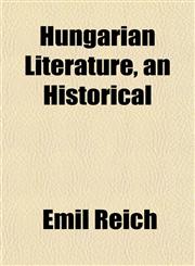 Hungarian Literature, an Historical,1152326007,9781152326002