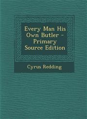 Every Man His Own Butler - Primary Source Edition,1294464663,9781294464662