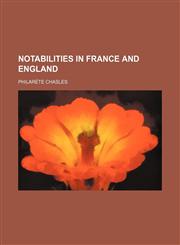 Notabilities in France and England,1150276819,9781150276811