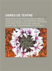 Obres de teatre Muntatges de teatre popular, Musicals, Obres de teatre de Plaute, Pel·lícules basades en obres de teatre, Les Misérables,123331372X,9781233313723