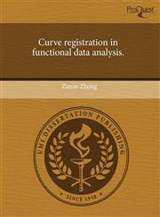 Curve registration in functional data analysis.,1243505370,9781243505378