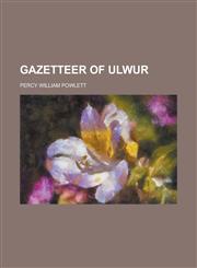 Gazetteer of Ulwur,1151415375,9781151415370