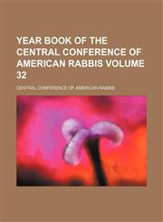 Year book of the Central Conference of American Rabbis Volume 32,1154095835,9781154095838
