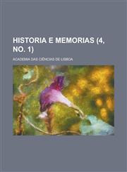 Historia E Memorias (4, No. 1),1235196194,9781235196195
