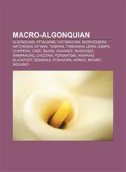 Macro-Algonquian Algonquian, Attacapan, Chitimachan, Muskhogean, Natchesan, Ritwan, Tonikan, Tonkawan, Lenni Lenape, Chippewa, Cree, Šajeni,1233028871,9781233028870