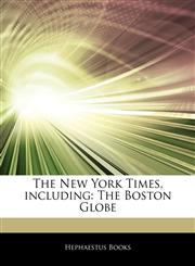 Articles On The New York Times, including The Boston Globe,1242327002,9781242327001