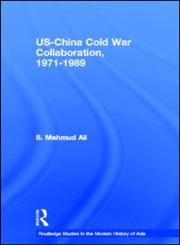 US-China Cold War Collaboration: 1971-1989,0415358191,9780415358194