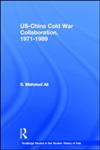US-China Cold War Collaboration: 1971-1989,0415358191,9780415358194