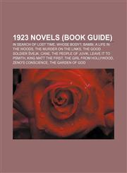 1923 novels (Book Guide) In Search of Lost Time, Whose Body?, Bambi, A Life in the Woods, The Murder on the Links, The Good Soldier Švejk,1155413024,9781155413020