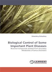 Biological Control of Some Important Plant Diseases,3838348818,9783838348810