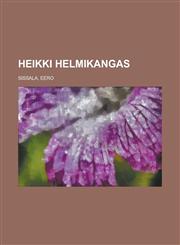 Heikki Helmikangas,1236690443,9781236690449