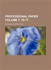 Professional paper Volume т. 76-77,1236547713,9781236547712