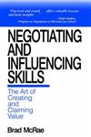 Negotiating and Influencing Skills The Art of Creating and Claiming Value,0761911855,9780761911852