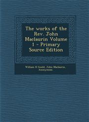 Works of the REV. John Maclaurin Volume 1 Vol. 1,1287603106,9781287603108