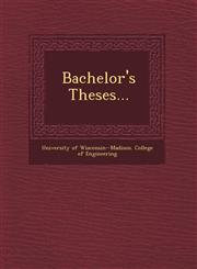 Bachelor's Theses...,124960320X,9781249603207
