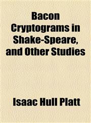 Bacon Cryptograms in Shake-Speare, and Other Studies,1154619087,9781154619089