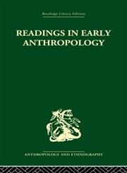 Readings in Early Anthropology,0415513995,9780415513999