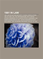 1981 in law 1981 United Nations Security Council resolutions, 1981 in case law, 1981 referendums, 96th United States Congress,1156047617,9781156047613