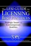 Licensing Best Practices The Lesi Guide to Strategic Issues and Contemporary Realities,0471219525,9780471219521