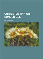Our Sister May,1234381303,9781234381301