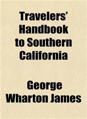 Travelers' Handbook to Southern California,1151832758,9781151832757