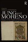 Jung and Moreno Essays on the Theatre of Human Nature,0415696453,9780415696456