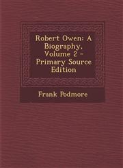 Robert Owen A Biography, Volume 2 - Primary Source Edition,1294131397,9781294131397