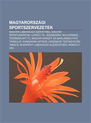 Magyarorszagi Sportszervezetek Magyar Labdarugo-Szovetseg, Magyar Sportcsapatok, Ujpesti Te, Jaszbereny Wolverines, Torokbalinti Tc,1232889393,9781232889397