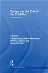 Europe and the End of the Cold War A Reappraisal,0415449030,9780415449038