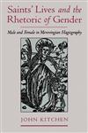 Saints' Lives and the Rhetoric of Gender Male and Female in Merovingian Hagiography,0195117220,9780195117226