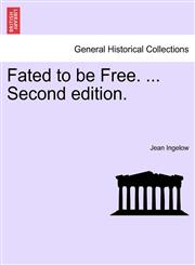 Fated to Be Free. ... Second Edition.,1240873409,9781240873401