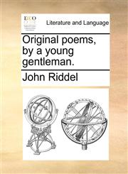 Original poems, by a young gentleman.,1170696147,9781170696149