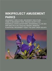 WikiProject Amusement Parks Amusement park stubs, Amusement ride stubs, Hamel's Amusement Park, Orange County Fair, KIDZOPOLIS,1232629146,9781232629146