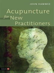 Acupuncture for New Practitioners,1848191022,9781848191020