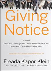 Giving Notice Why the Best and Brightest are Leaving the Workplace and How You Can Help them Stay 1st Edition,0787998095,9780787998097