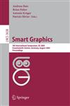 Smart Graphics 5th International Symposium, SG 2005, Frauenwörth Cloister, Germany, August 22-24, 2005, Proceedings,3540281797,9783540281795