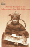 Discovery, Recognition and Enthronement of the 14th Dalai Lama A Collection of Accounts,818647028X,9788186470282