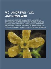 V.C. Andrews - V.C. Andrews Wiki Biographies, Browse, Characters, Daughter of Darkness, Family Trees, Featured Images, Featured Quotes, Fern Longchamp, Gavin Longchamp, Hannah Eaton, Links, Midnight Whispers, Nicknames, Places, Quotes, Rain Arnold, Rando,1234824493,9781234824495