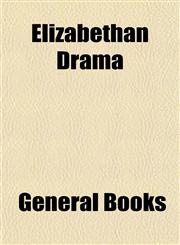 Elizabethan Drama,1154693384,9781154693386