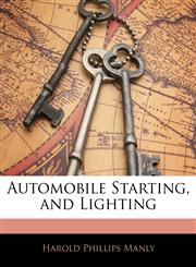 Automobile Starting, and Lighting,1145988539,9781145988538