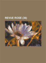 Revue Rose (36 ),1234620448,9781234620448