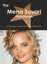 The Mena Suvari Handbook - Everything You Need to Know about Mena Suvari,1486465641,9781486465644