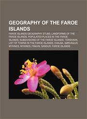 Geography of the Faroe Islands Faroe Islands geography stubs, Landforms of the Faroe Islands, Populated places in the Faroe Islands,115710083X,9781157100836