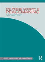 The Political Economy of Peacemaking 1st Edition,0415586267,9780415586269