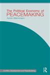 The Political Economy of Peacemaking 1st Edition,0415586267,9780415586269
