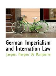 German Imperialism and Internation Law,1113736461,9781113736468