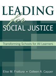Leading for Social Justice Transforming Schools for All Learners,0761931783,9780761931782