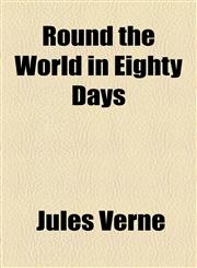 Round the World in Eighty Days,1153654261,9781153654265